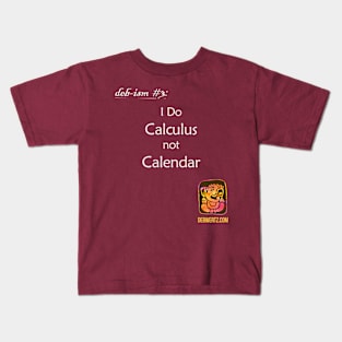 Calculus not Calendar Kids T-Shirt